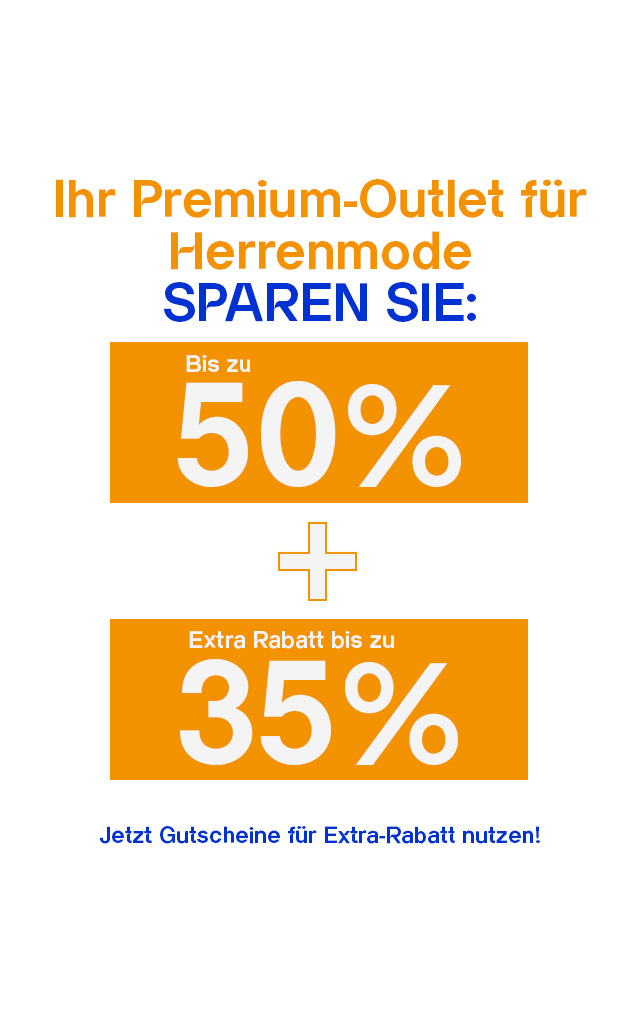 Auf dem Bild ist der Text "Ihr Premium-Outlet für Herrenmode - Sparen Sie bis zu 50 % + Extra Rabatt bis zu 35 %" zu lesen.