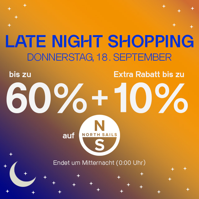 Auf dem Bild ist der Text "LATE NIGHT SHOPPING Donnerstag, 18. September bis zu 60% + Extra Rabatt bis zu 10% auf die Marken North Sails, endet um Mitternacht (0:00Uhr)“ zu lesen.