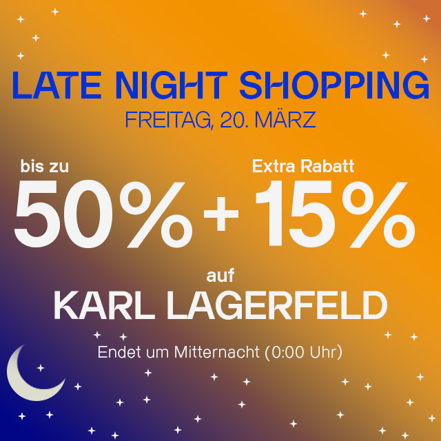 Werbeplakat für Late Night Shopping mit bis zu 50% Rabatt und extra 15% auf die Marke Karl Lagerfeld am 20. März. 
